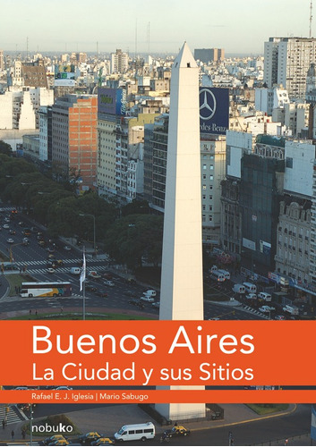 Buenos Aires La Ciudad Y Sus Sitios - Sabugo Iglesia