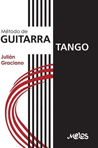 Libro: Método De Guitarra Tango: Edición 2020 (spanish Editi