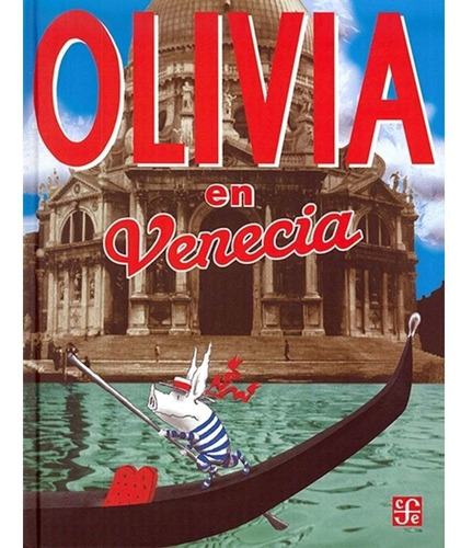 Olivia En Venecia - Ian Falconer - Fce - Libro
