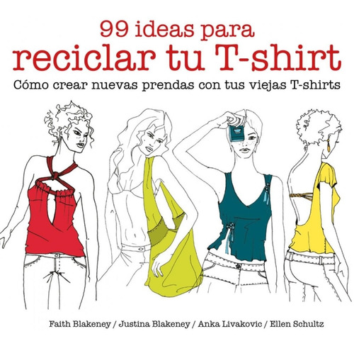 99 Ideas Para Reciclar Tu T-shirt - Blakeney, Faith