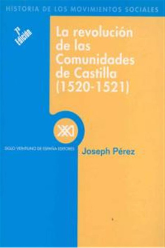 Revolucion Comunidades Castilla(1520-21) - Perez,joseph