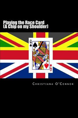 Libro Playing The Race Card (a Chip On My Shoulder) - Chr...
