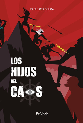 Los Hijos Del Caos, De Cea Ochoa, Pablo. Editorial Exlibric, Tapa Blanda En Español