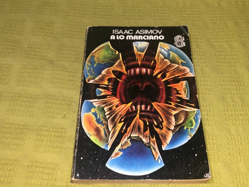 A Lo Marciano - Isaac Asimov - Martínez Roca