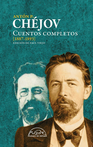 Cuentos Completos (1887-1893). Anton Chejov. Paginas De Espu