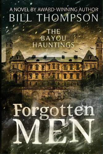 Forgotten Men, De Thompson, Bill. Editorial Lightning Source Inc, Tapa Blanda En Inglés