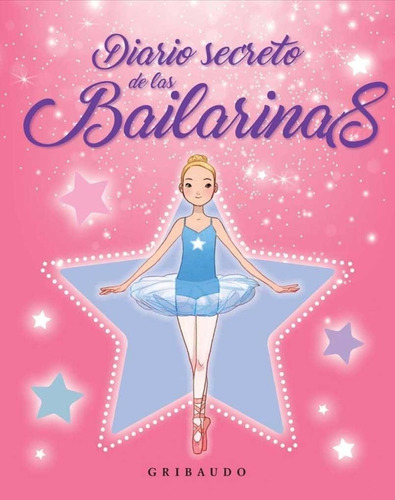 Diario Secreto De Las Bailarinas (td) - Gribaudo