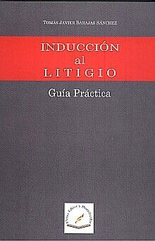 Libro Induccion Al Litigio/ Guia Practica Zku