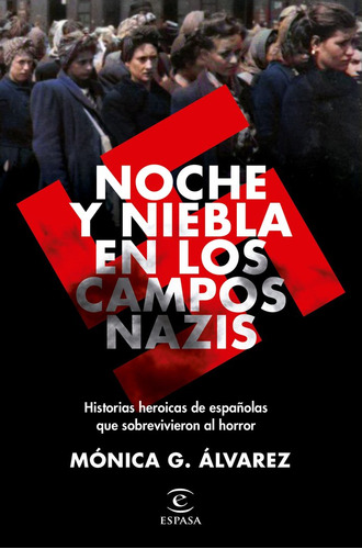 Noche Y Niebla En Los Campos Nazis (libro Original)