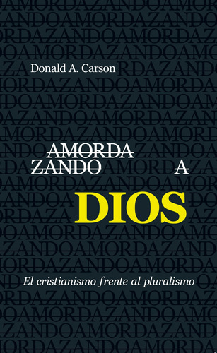 Amordazando A Dios El Cristianismo Frente Al Pluralismo¿, De Carson Donald. Editorial Publicaciones Andamio En Español
