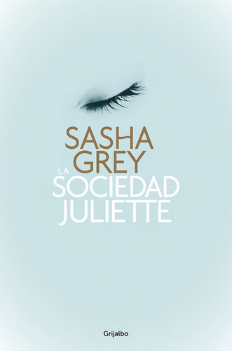 Libro La Sociedad Juliette - Grey, Sasha