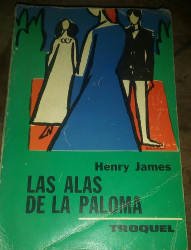 Las Alas De La Paloma Henry James Editorial Troquel