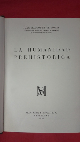 La Humanidad Prehistorica  Juan Maluquer De Motes