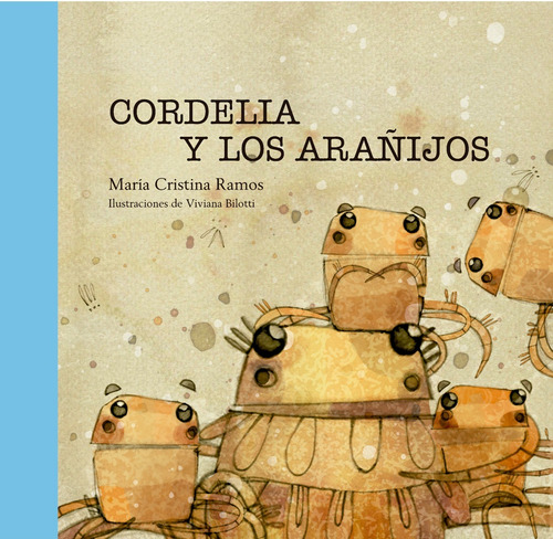 Cordelia Y Los Arañijos - María Cristina Ramos