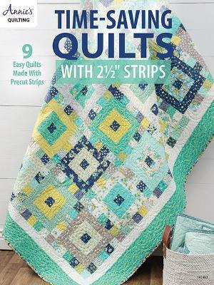 Libro Time-saving Quilts With 2 1/2  Strips : 9 Easy Quil...