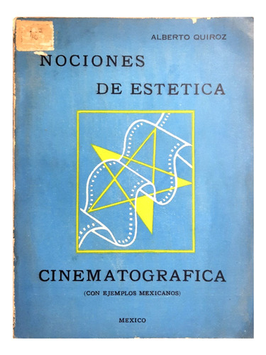 Nociones De Estética Cinematográfica - Alberto Quiroz 