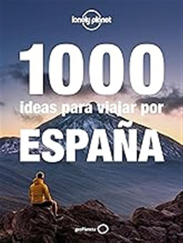 1000 Ideas Para Viajar Por España (viaje Y Aventura) / Jorge