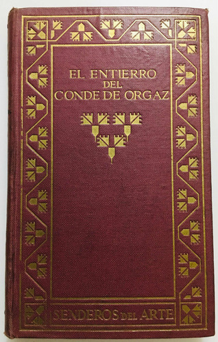 El Entierro Del Conde Orgaz-cossio 1914 Ejemplar # 718