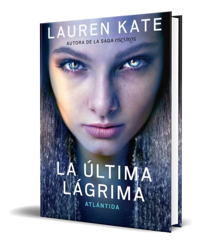 La Ultima Lagrima 2, De Kate, Lauren. Editorial Montena, Tapa Blanda En Español, 2015