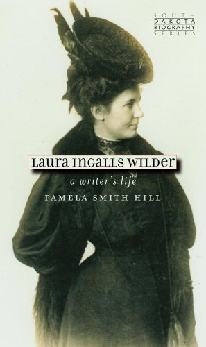 Book : Laura Ingalls Wilder: A Writer's Life (south Dako...