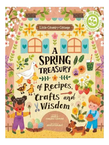 Little Country Cottage: A Spring Treasury Of Recipes, . Eb07