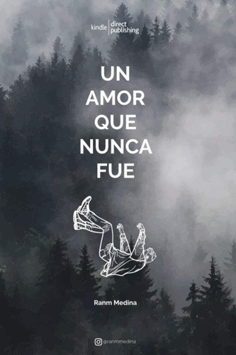 Libro: Un Amor Que Nunca Fue (de Lo Que Nunca Fue) (spanish 
