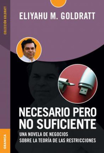 Necesario Pero No Suficiente:una Novela De Negocios Sobre L