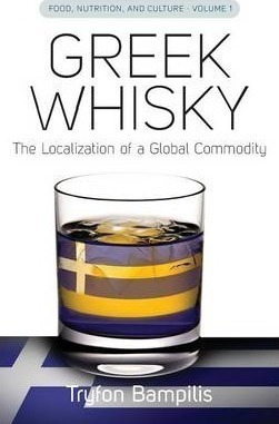 Greek Whisky : The Localization Of A Global Commodity - T...