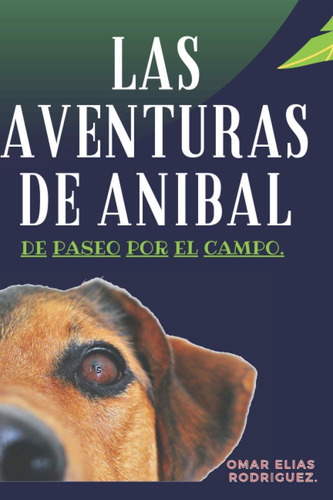 Libro: Las Aventuras De Aníbal.: Un Paseo Por El Campo.