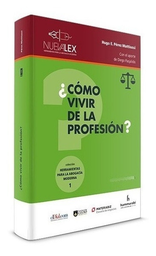 ¿cómo Vivir De La Profesión? - Perez Mattiussi, Hugo E