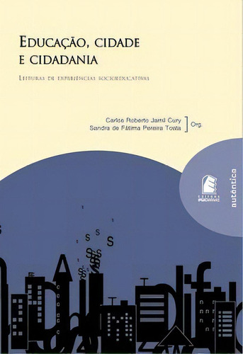 Educação, Cidade E Cidadania, De Tosta. Editora Editora Puc Minas, Capa Mole, Edição 1 Em Português, 2007