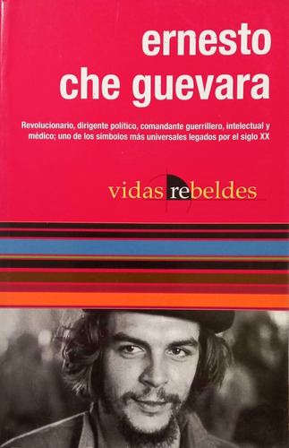 Vidas Rebeldes - Ernesto Che Guevara - Ocean Sur