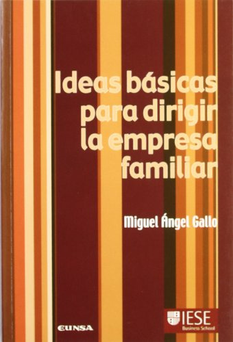 Ideas Basicas Para Dirigir La Empresa Familiar -libros Iese-