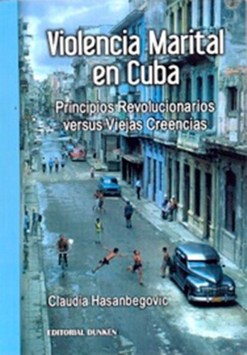 Violencia Marital En Cuba - C Hasanbegovic, De Claudia Hasanbegovic. Editorial Dunken En Español