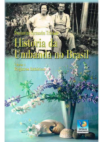 História Da Umbanda No Brasil - Vol. 4: Não Aplica, De : Diamantino Fernandes Trindade. Não Aplica, Vol. Não Aplica. Editorial Editora Do Conhecimento, Tapa Mole, Edición Não Aplica En Português, 2015