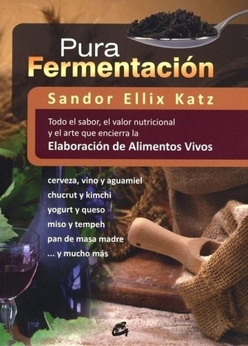 Pura Fermentación Sandor Katz Editorial Gaia