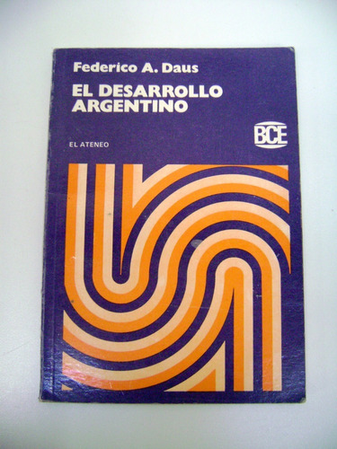 El Desarrollo Argentino Federico Daus Ateneo Bce Papel Boedo