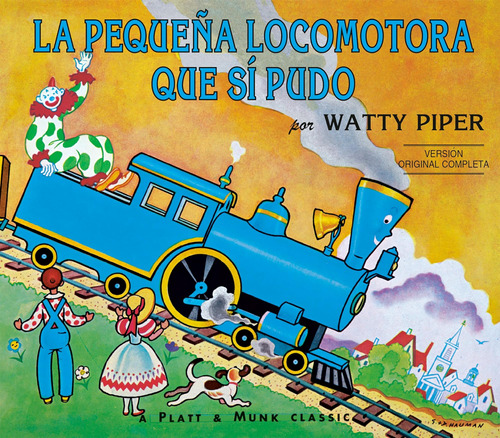 Libro: La Pequena Locomotora Que Si Pudo (the Little Engine 