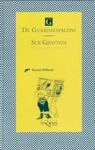 G De Guardaespaldas (pocket), De Grafton, Sue. Editorial Tusquets Editores En Español