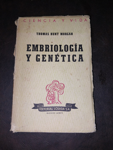 Libro Embriologia Y Genetica Thomas Hunt Morgan A8