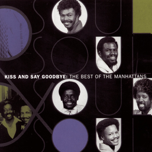 Cd Kiss And Say Goodbye The Best Of The Manhattans - The...