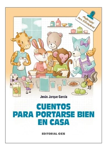 Cuentos Para Portarse Bien En Casa - Jarque Garcia Jesus