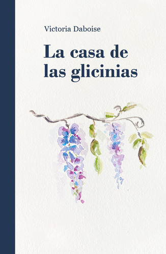 Libro La Casa De Las Glicinias - 