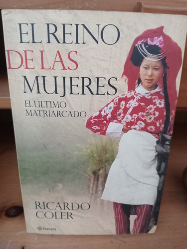 El Reino De Las Mujeres . Ricardo Coler