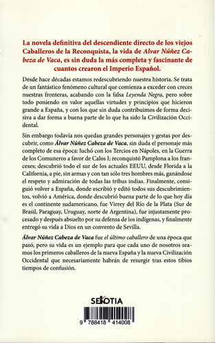 Cabeza de Vaca: El último caballero, de Sánchez Galera, Juan Francisco. Editorial Sekotia, tapa blanda en español, 2022