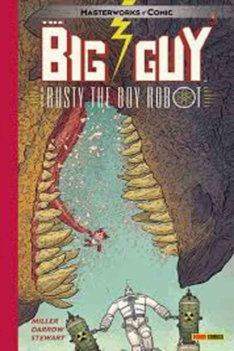 The Big Guy And Rusty The Boy Robot - Frank Miller (comic)