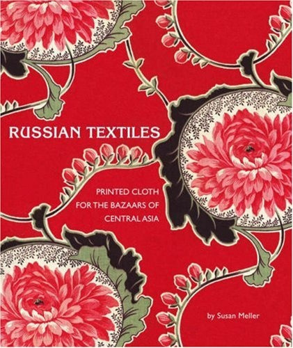 Russian Textiles, de Susan Meller. Editorial Abrams, tapa blanda, edición 1 en inglés
