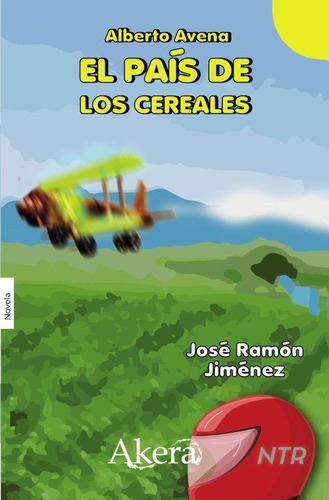Alberto Avena: El País De Los Cereales, De José Ramónjiménez