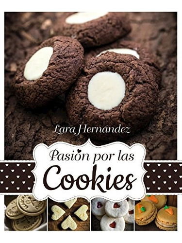 Pasión Por Las Cookies - Hernández, Lara