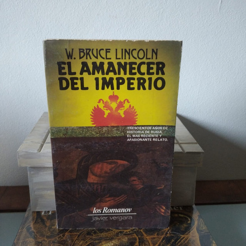 El Amanecer Del Imperio- W. Bruce Lincoln